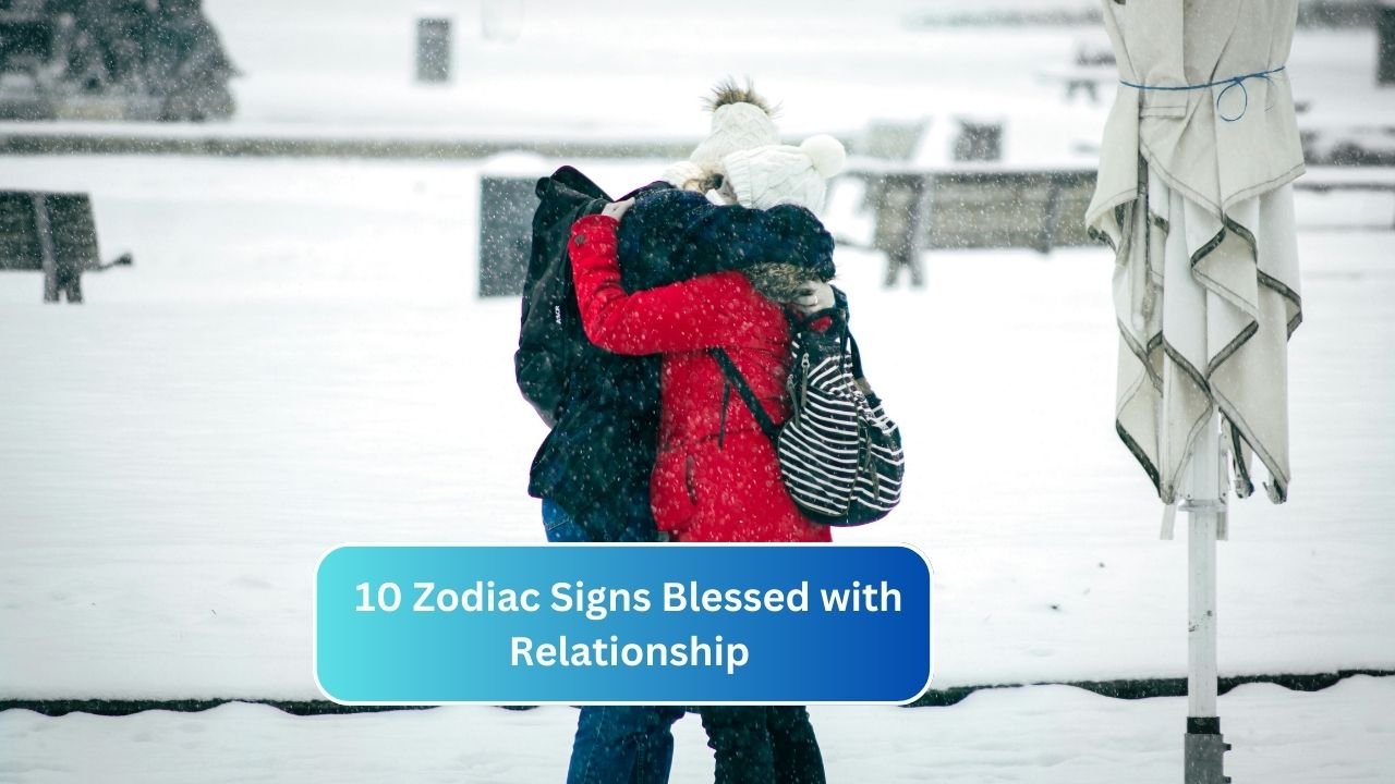 10 Zodiac Signs Blessed with Relationship