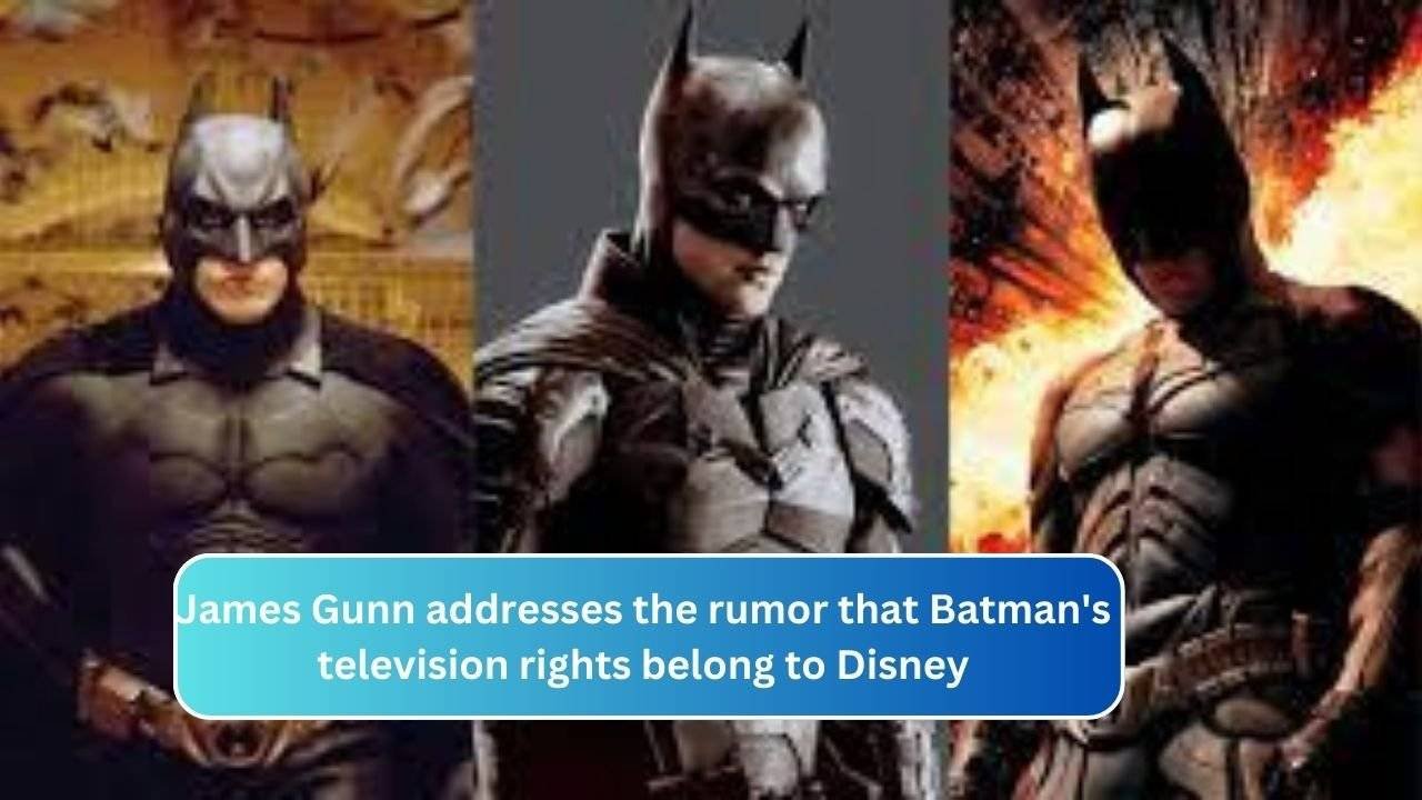 James Gunn addresses the rumor that Batman's television rights belong to Disney