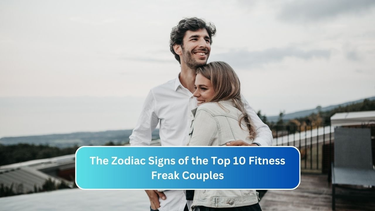 The Zodiac Signs of the Top 10 Fitness Freak Couples