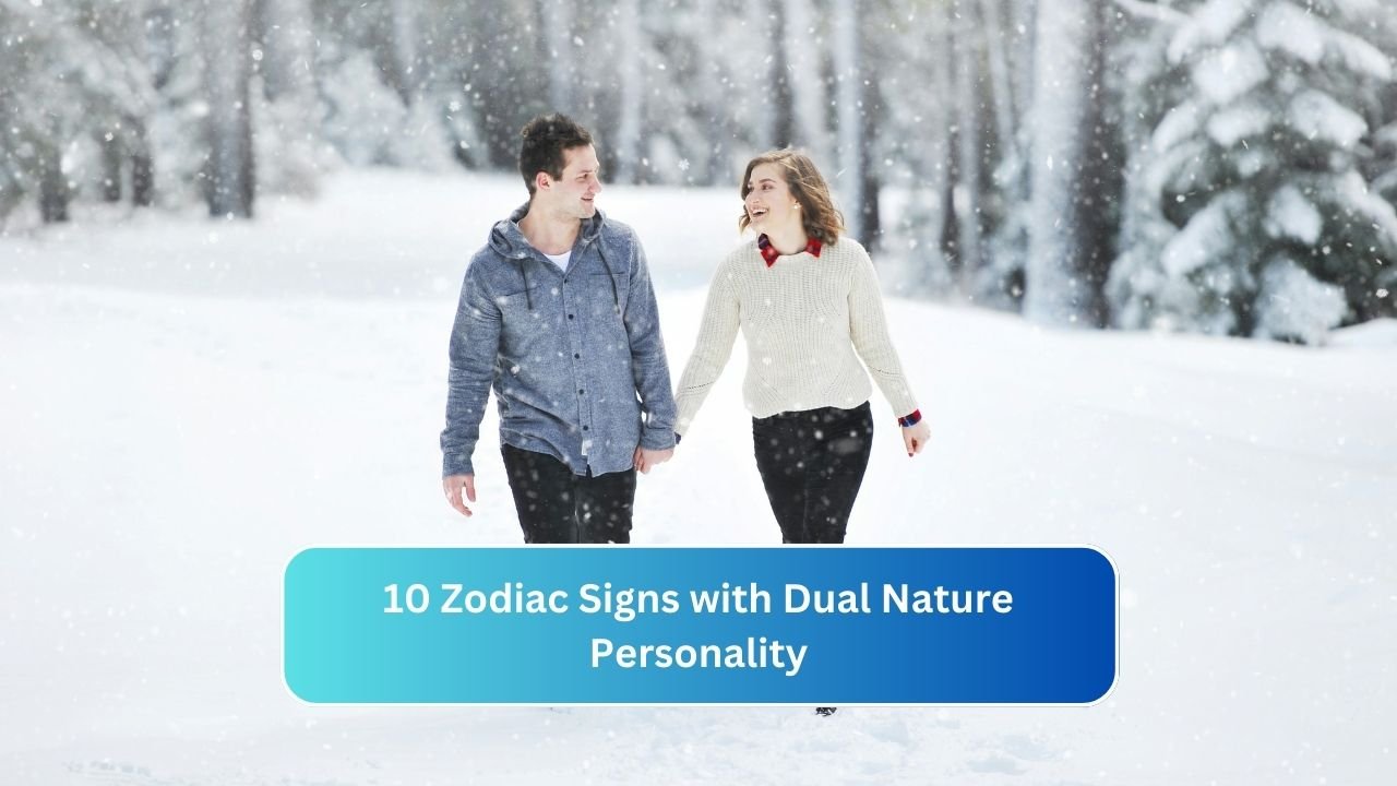 10 Zodiac Signs with Dual Nature Personality