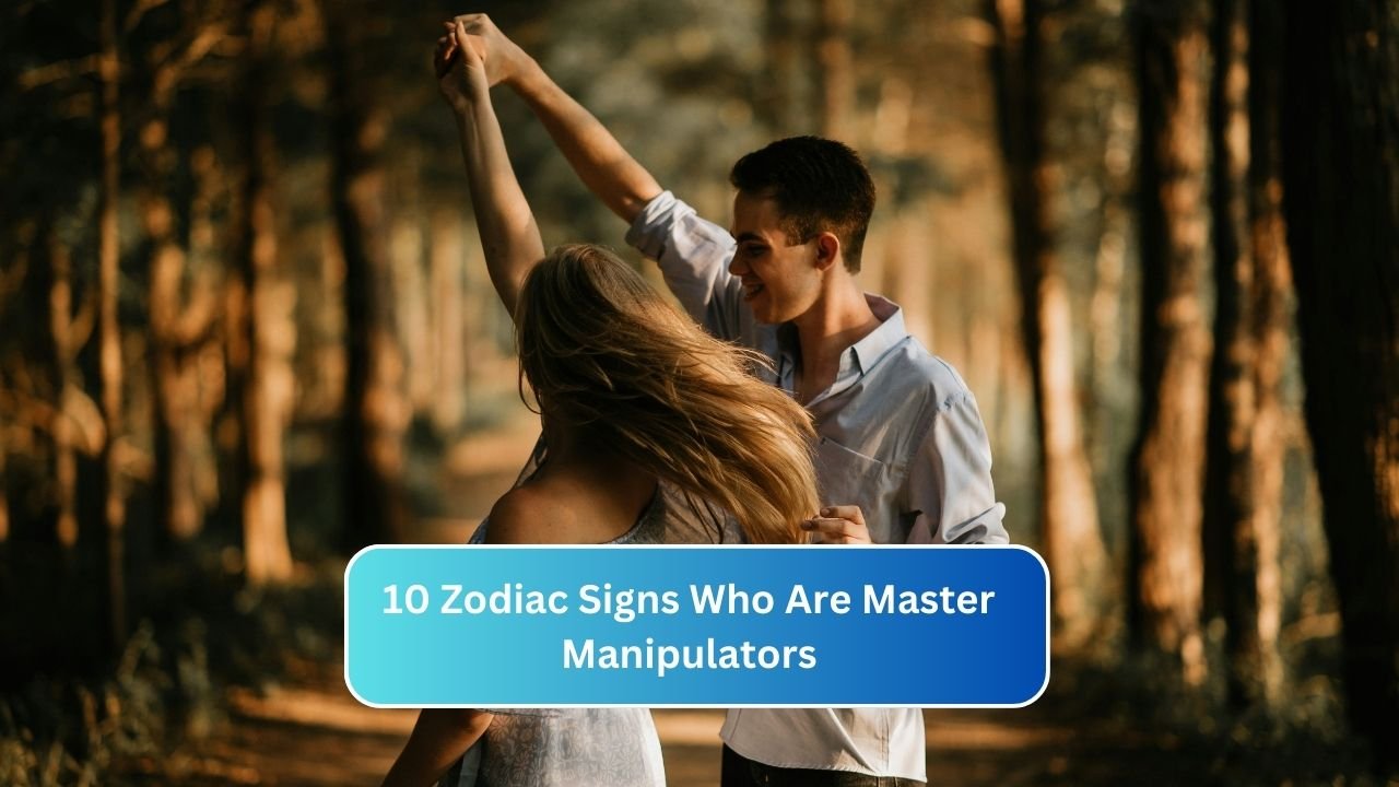 10 Zodiac Signs Who Are Master Manipulators